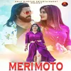 Meri Moto (feat. MTP, Sapna Singh)