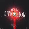 About Back To Depression Song