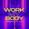 About Work My Body Song