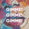 About Gimme! Gimme! Gimme! Song