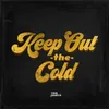 About Keep out the Cold Song