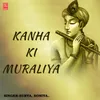 About Kanha Ki Muraliya Song