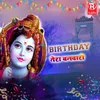 About Birthday Tera Banwari Song