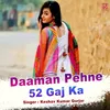 About Daaman Pehne Bawan Gaj Ka Song