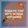 There She Goes (Bossa Nova Version) [Originally Performed By Taio Cruz]