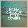 Anything Could Happen (Bossa Nova Version) [Originally Performed By Ellie Goulding]