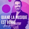 Quand la musique est bonne