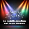 About Jamás Impedirás Song