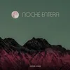 About Noche Entera Song