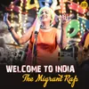 Welcome to India the Migrant Rap