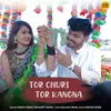 Tor Churi Tor Kangna