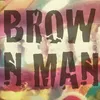 Brown Man