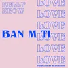 Banm Ti Love