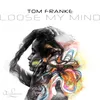 About Loose My Mind Song