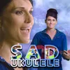 Sad Ukulele