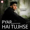 About Pyar Hai Tujhse Song