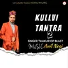 About Kullvi Tantra 2 Song