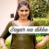 About Sayar Na Dikhe Song