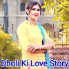 About Dholi Ki Love Story Song