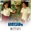 About Mittayi From "Mandharam" Song