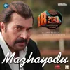 Mazhayodu From "18am Padi"