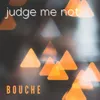 About Judge Me Not Song
