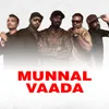 About Munnal Vaada Song