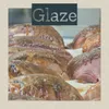 About Glaze Song