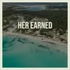 About Her Earned Song