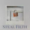 About Steal Filth Song