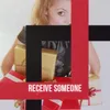 About Receive Someone Song