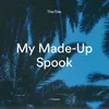 My Made up Spook Radio Edit