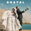 About Khayal Song