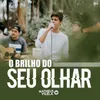 O Brilho do Seu Olhar