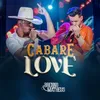 About Cabaré Love Ao Vivo Song