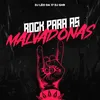 ROCK PARA AS MALVADONAS