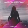 When We're Alone Extended Mix