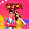 About Khoobsurti Song