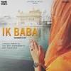 About Ik Baba (Shabad Kirtan) Song