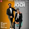 About Teri Meri Jodi Song