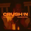 About Crushin' Song