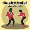 About Do the Twist Song