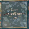 About Can't Keep Fighting You Song