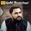 Kaathil Thenmazhayai Reprised Version