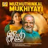 About Muzhuthinkal Mukhiyayi Song