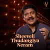 About Sheeveli Thudangiya Neram Song
