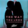 The Way You Look