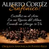 Alberto Cortéz Sinfónico: Castillos en el Aire / En un Rincón del Alma / Cuando un Amigo Se Va