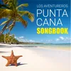 Punta Cana Mini Songbook: Me Enamoro de Ella / La Bilirrubina / Buscando Visa / A Pedir Su Mano