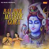 About Bai Jhol Maarde Gora Song